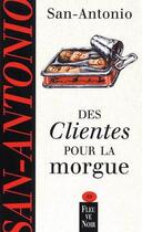 Couverture du livre « Des clientes pour la morgue » de San-Antonio aux éditions Fleuve Noir