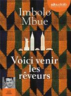 Couverture du livre « Voici venir les rêveurs » de Imbolo Mbue aux éditions 