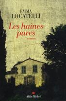 Couverture du livre « Les haines pures » de Emma Locatelli aux éditions Albin Michel