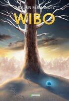 Couverture du livre « Wibo » de Ghislain Fernandez aux éditions Fantasy Parc