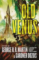 Couverture du livre « Old Venus » de Gardner Dozois et George R. R. Martin aux éditions Titan Digital