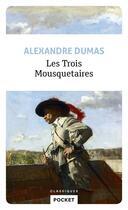 Couverture du livre « Les trois mousquetaires » de Alexandre Dumas aux éditions Pocket