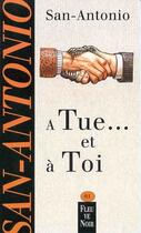 Couverture du livre « À tue… et à toi » de San-Antonio aux éditions Fleuve Noir