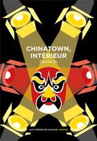 Couverture du livre « Chinatown, intérieur » de Charles Yu aux éditions Aux Forges De Vulcain