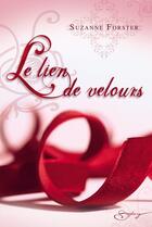 Couverture du livre « Le lien de velours » de Suzanne Forster aux éditions Harlequin