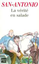 Couverture du livre « La Vérité en salade » de San-Antonio aux éditions Fleuve Noir