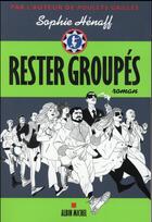 Couverture du livre « Rester groupés » de Sophie Henaff aux éditions Albin Michel