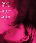Couverture du livre « Minuit à Alger » de Nihed El Alla aux éditions Barzakh
