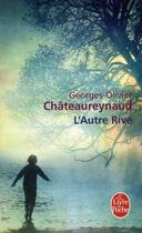 Couverture du livre « L'Autre rive » de Georges-Olivier Chateaureynaud aux éditions Lgf
