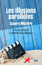 Couverture du livre « Les illusions parallèles » de Meziere Sandra aux éditions Editions Du 38
