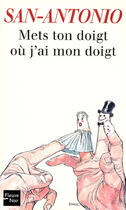 Couverture du livre « Mets ton doigt où j'ai mon doigt » de San-Antonio aux éditions Fleuve Noir