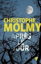 Couverture du livre « Après le jour » de Molmy Christophe aux éditions La Martiniere